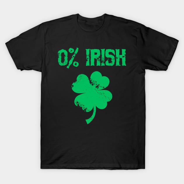 0% Irish Funny St Patrick's Day T-Shirt by cedricchungerxc